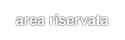 riservata
